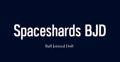 SPACESHARDS BJD